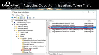 Attacking Cloud Administration: Token Theft
 