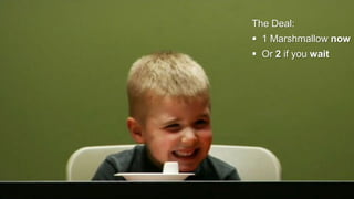 © IDC Visit us at IDC.com and follow us on Twitter: @IDC 5
The Deal:
 1 Marshmallow now
 Or 2 if you wait
 