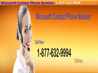 Microsoft Contact Phone Number 1-877-632-9994
 