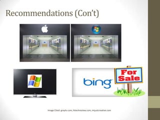 Recommendations (Con’t)

Image Cited: greytv.com, hitechreview.com, imjustcreative.com

 