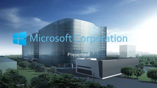 Microsoft Corporation
Presented

9:35:27 PM

 