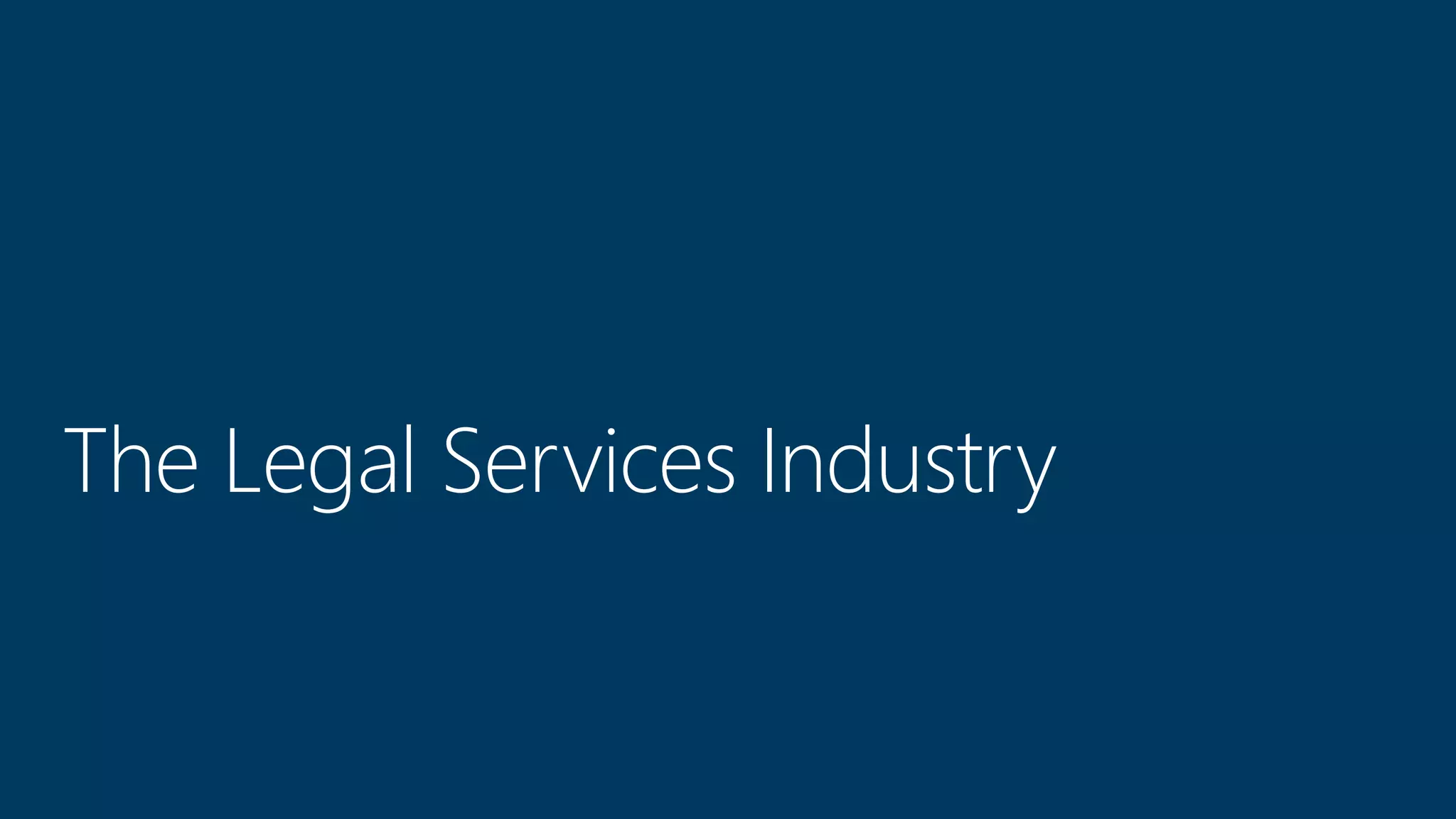 The Legal Services Industry
 