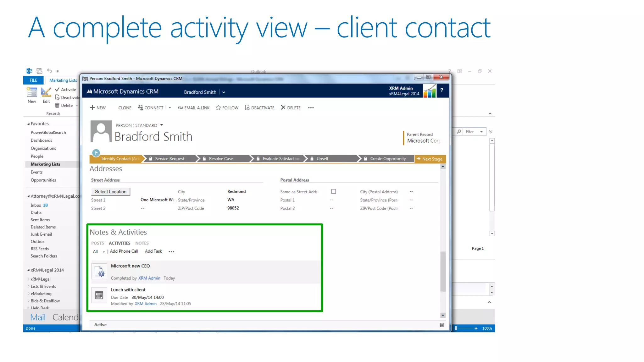 A complete activity view – client contact
 
