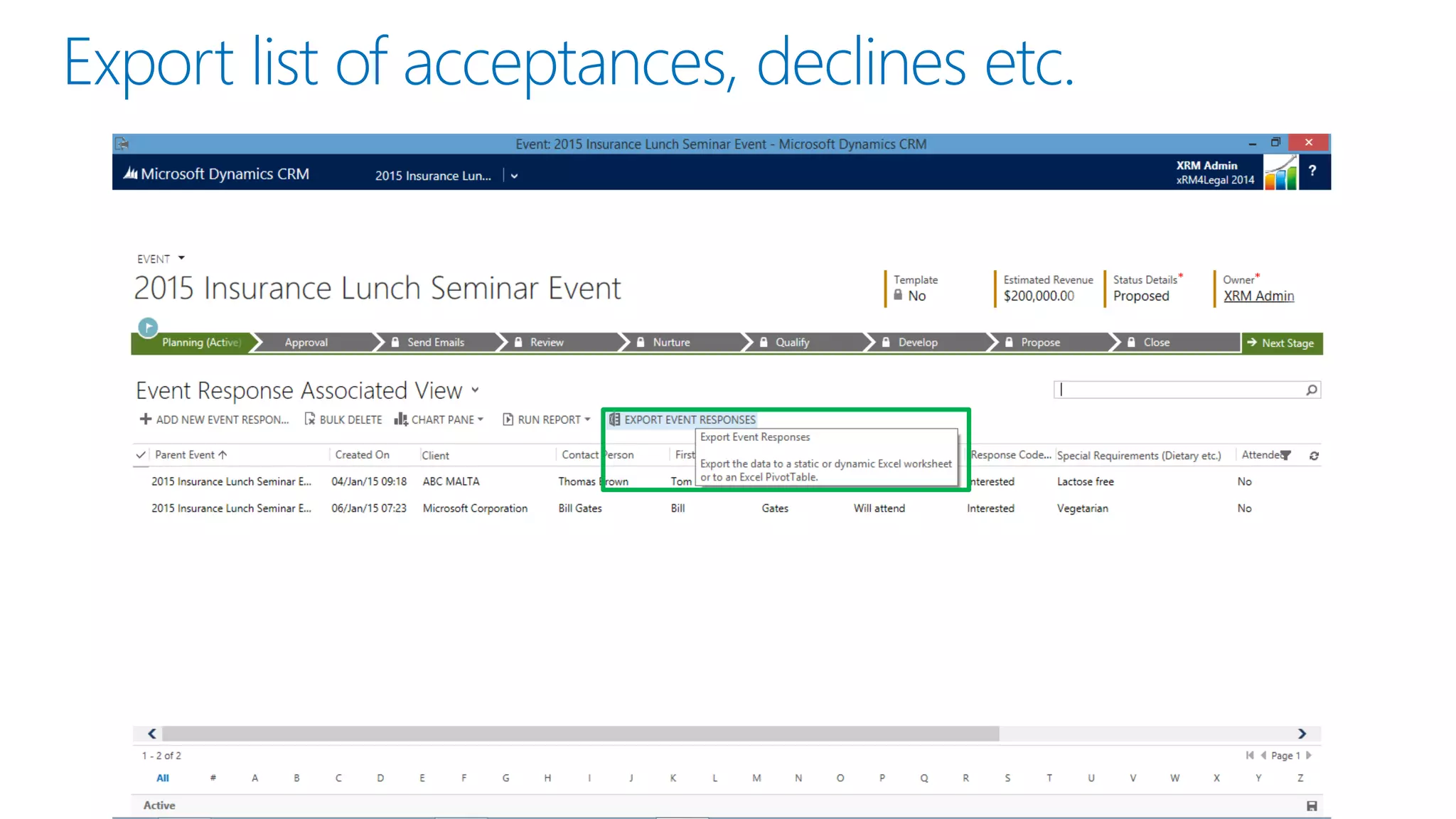 Export list of acceptances, declines etc.
 