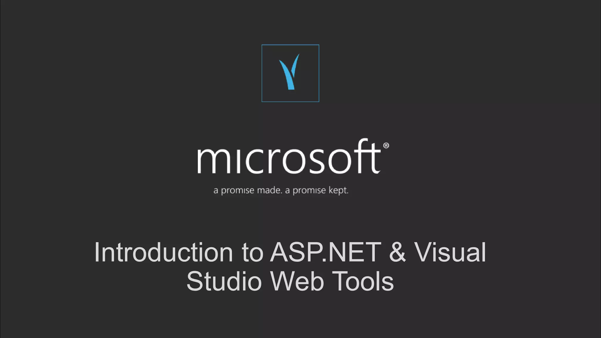 Introduction to ASP.NET & Visual
Studio Web Tools
 