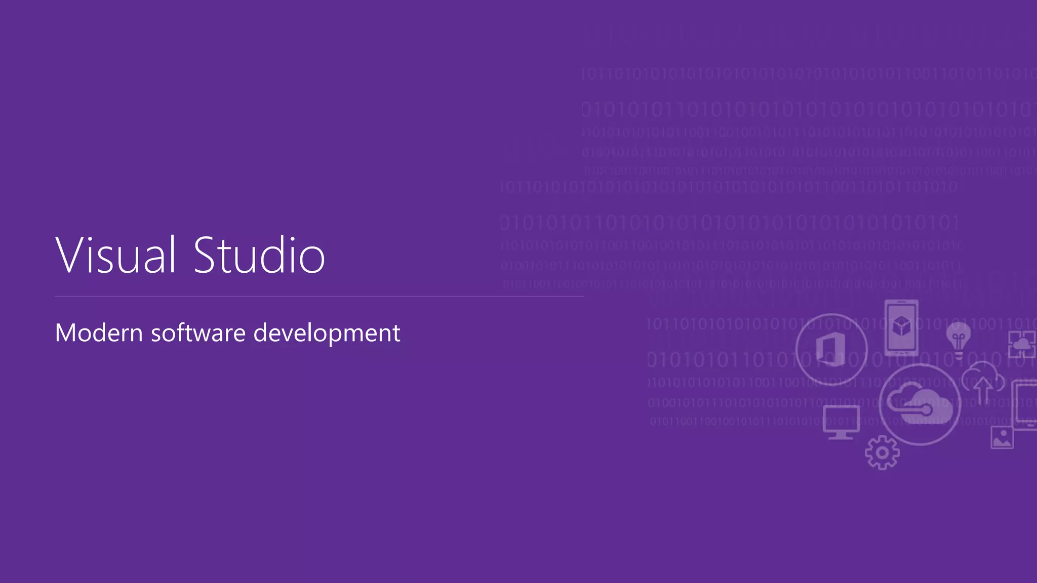 Modern software development
Visual Studio
 