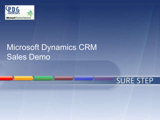1
Microsoft Dynamics CRM
Sales Demo
 