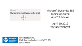 Microsoft Dynamics 365 Business Central April'19 release | PPT