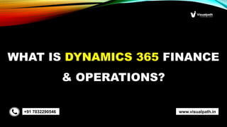 Microsoft Dynamics 365 Finance Training | D365 Online Training | PPTX