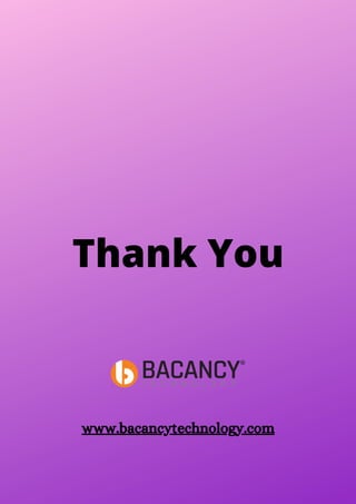 Thank You
www.bacancytechnology.com
 