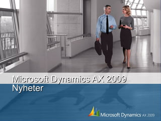 Microsoft Dynamics AX 2009 Nyheter  
