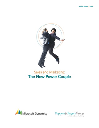 white paper | 2008




  Sales and Marketing:
The New Power Couple
 