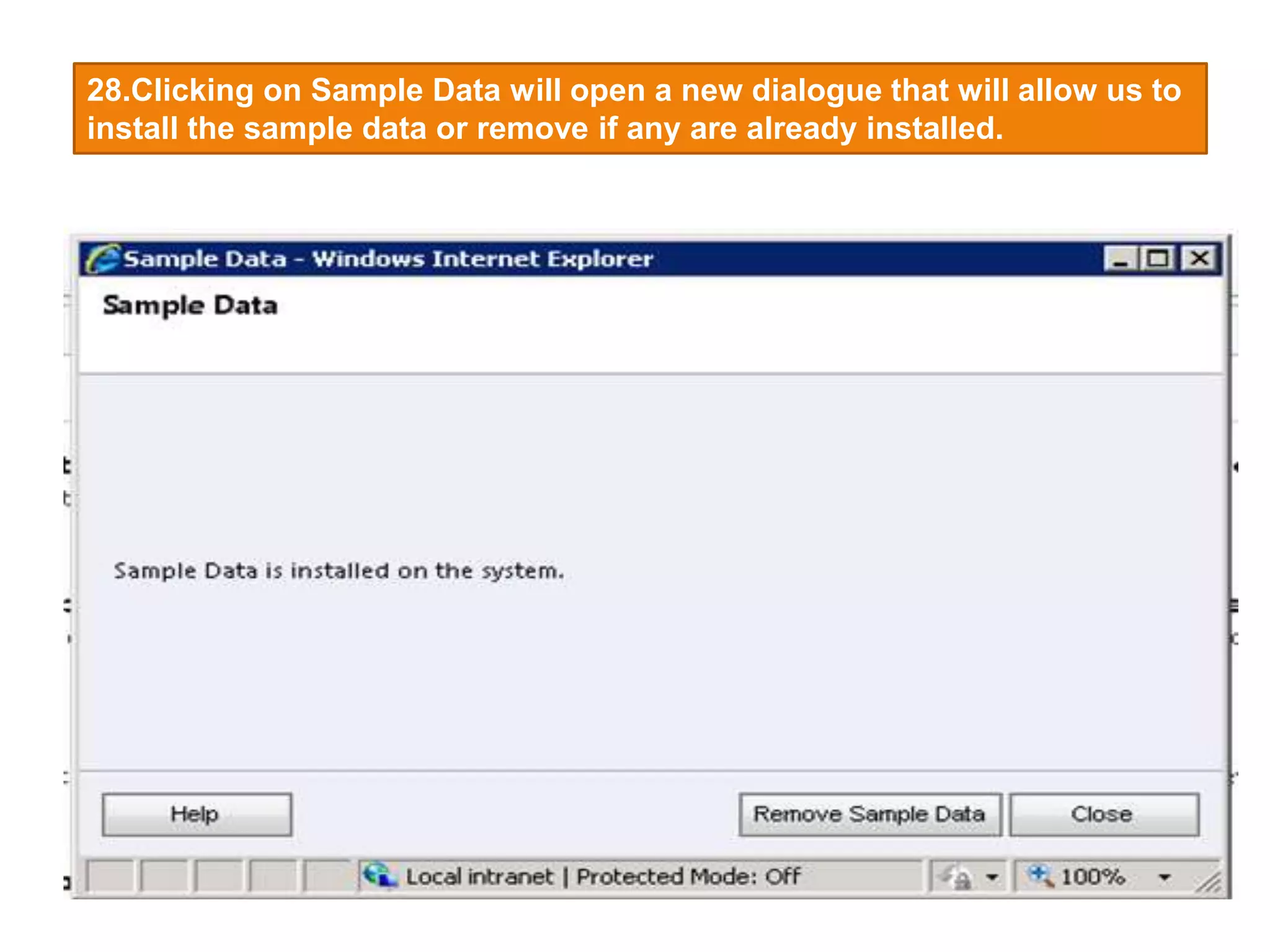 28.Clicking on Sample Data will open a new dialogue that will allow us to
install the sample data or remove if any are already installed.
 