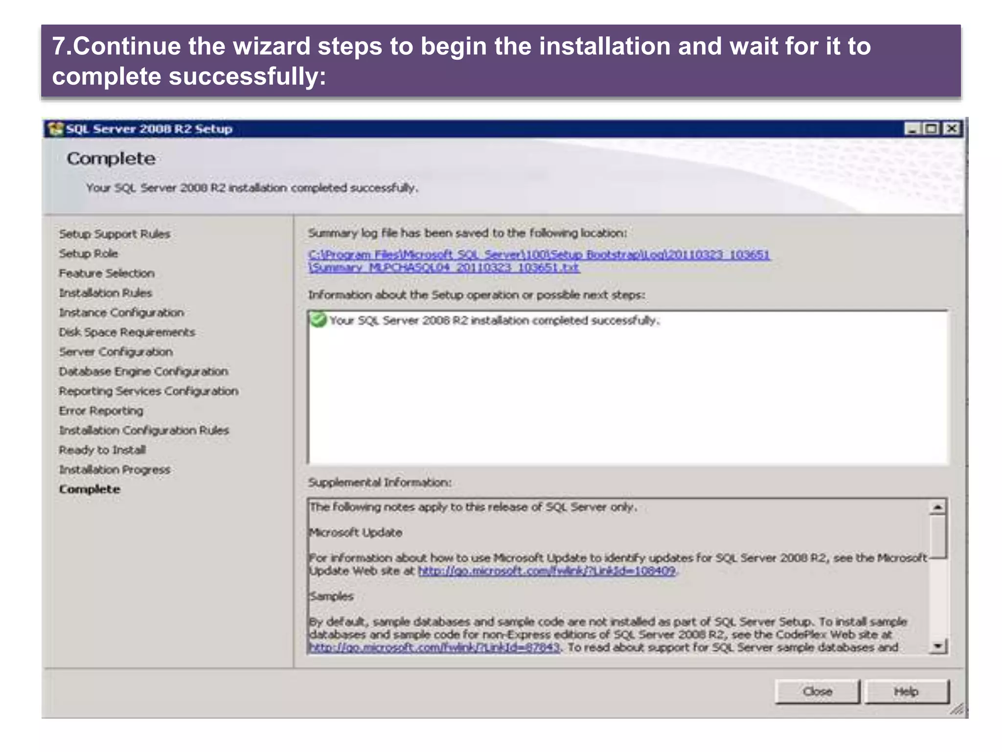 7.Continue the wizard steps to begin the installation and wait for it to
complete successfully:
 