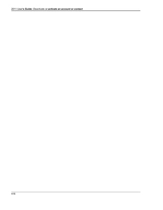 2011 User's Guide: Deactivate or activate an account or contact
416
 