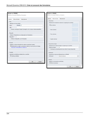 Microsoft Dynamics CRM 2013: Créer et concevoir des formulaires
204
 