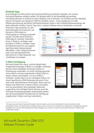 7
Microsoft Dynamics CRM 2015
Release Preview Guide
Outlook-App
Eine Strategie von Microsoft ist die Zusammenführung sämtl...