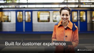 Built for customer experience

 