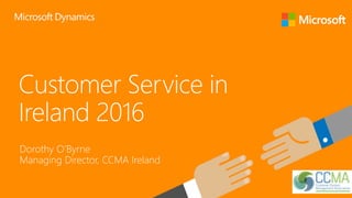 Dorothy O’Byrne
Managing Director, CCMA Ireland
 