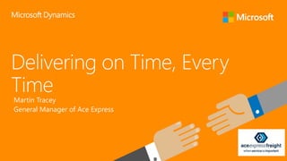 Martin Tracey
General Manager of Ace Express
 