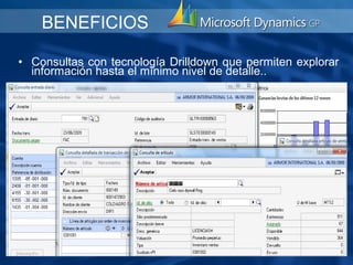 BENEFICIOS

• Consultas con tecnología Drilldown que permiten explorar
  información hasta el mínimo nivel de detalle..
 