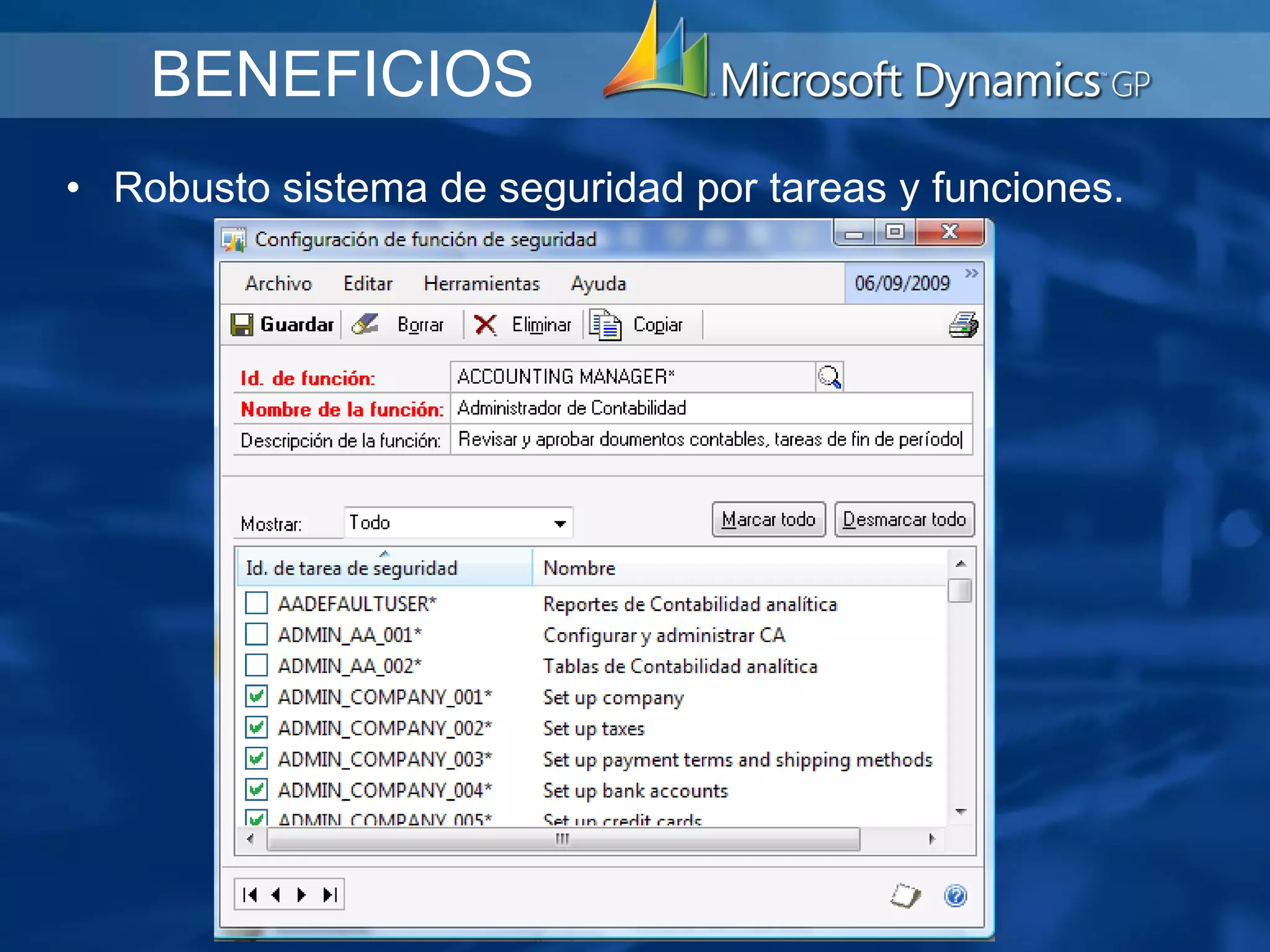 Robusto sistema de seguridad por tareas y funciones.     BENEFICIOS 