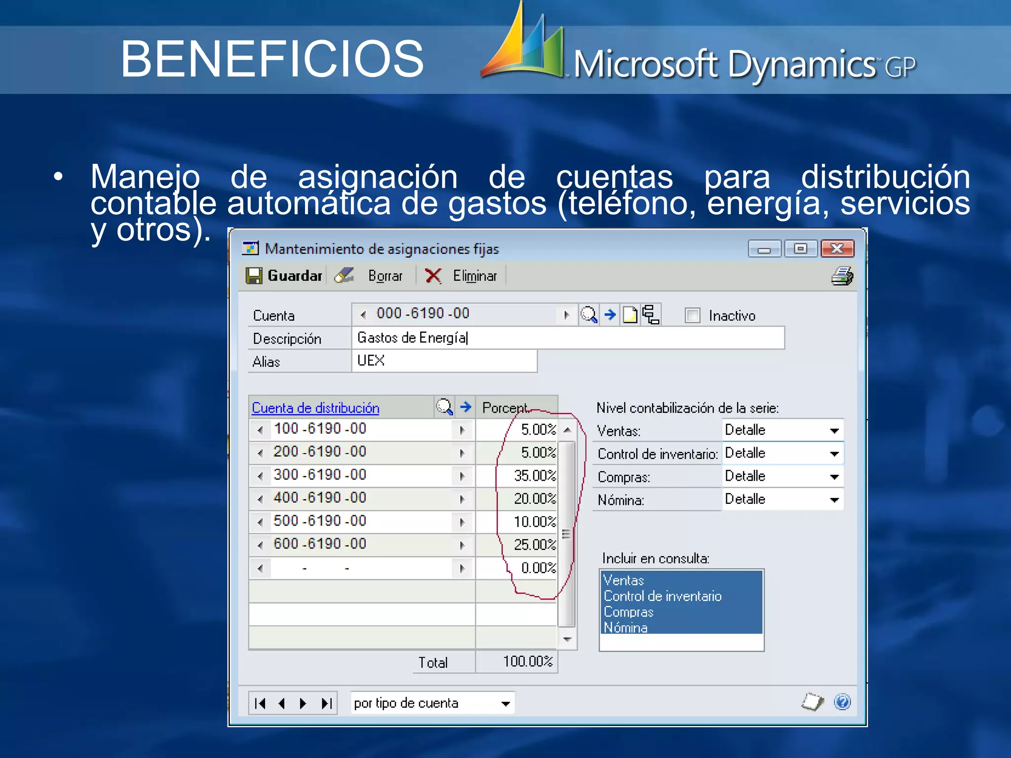   Manejo de asignación de cuentas para distribución contable automática de gastos (teléfono, energía, servicios y otros).     BENEFICIOS 