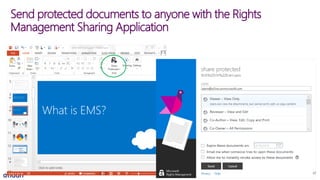 Send protected documents to anyone with the Rights
Management Sharing Application
37
 