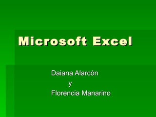 Microsoft Excel Daiana Alarcón y Florencia Manarino  