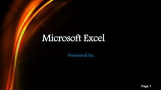 Page 1
Microsoft Excel
Presented by:
 