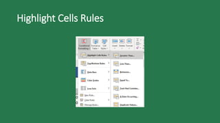 Highlight Cells Rules
 