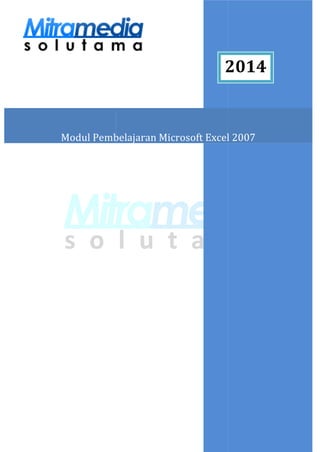 Modul Pembelajaran Microsoft Excel 2007
TINGKAT II
2014
 
