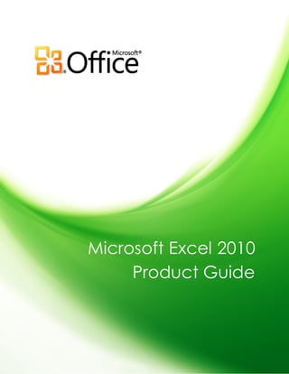 Microsoft Excel 2010
     Product Guide
 