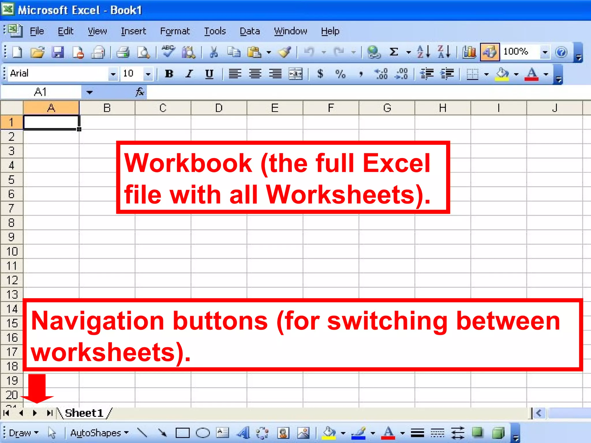 Workbook (the full Excel file with all Worksheets). Navigation buttons (for switching between worksheets). 