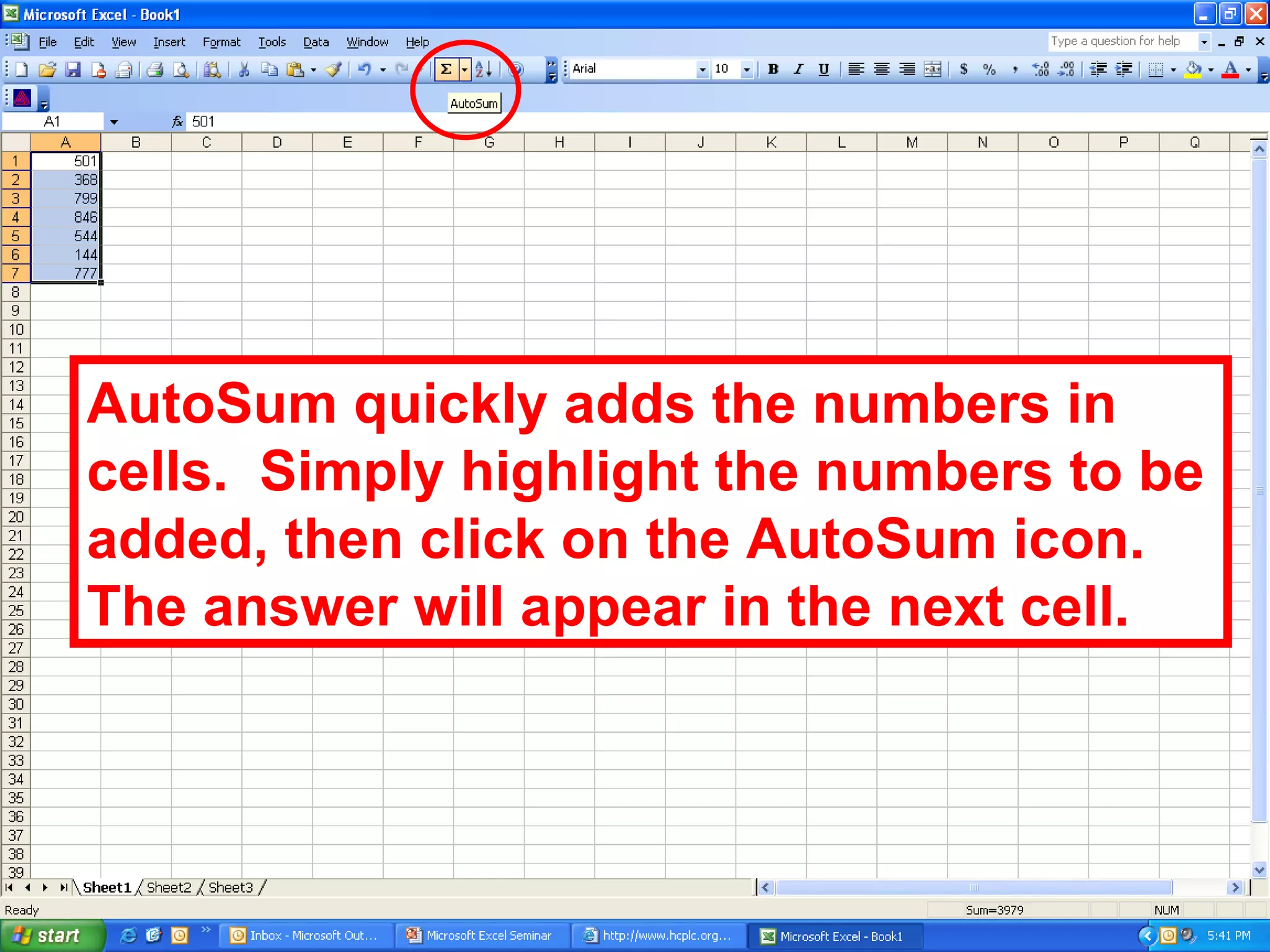 AutoSum quickly adds the numbers in cells.  Simply highlight the numbers to be added, then click on the AutoSum icon.  The answer will appear in the next cell. 