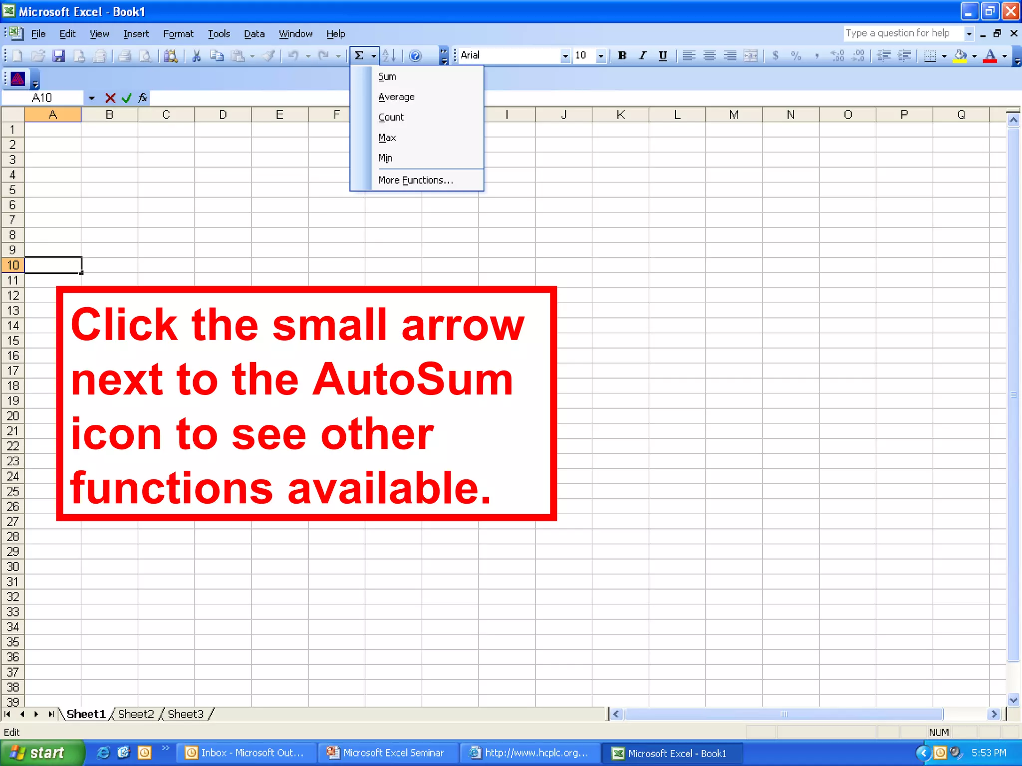 Click the small arrow next to the AutoSum icon to see other functions available. 