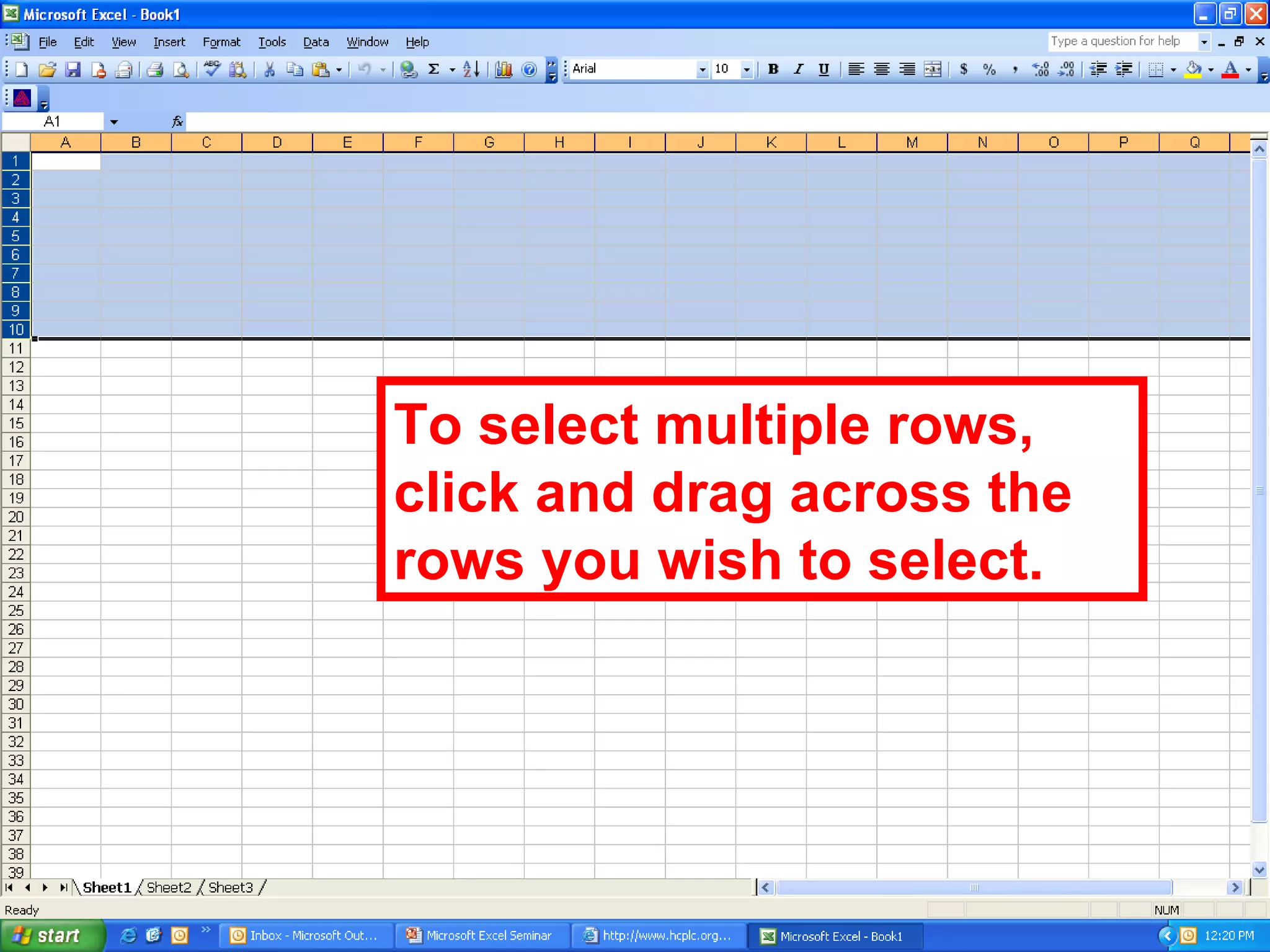 To select multiple rows, click and drag across the rows you wish to select. 