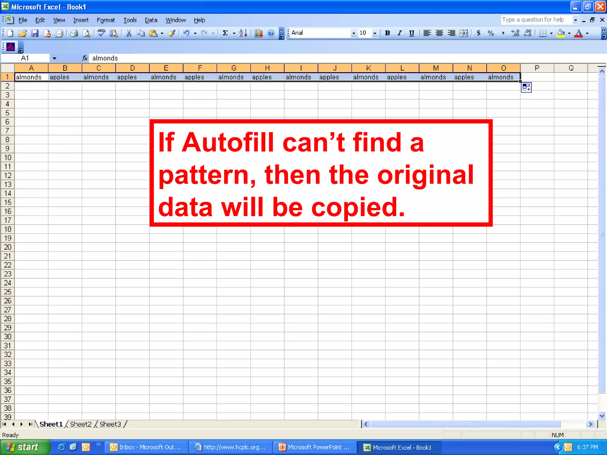 If Autofill can’t find a pattern, then the original data will be copied. 