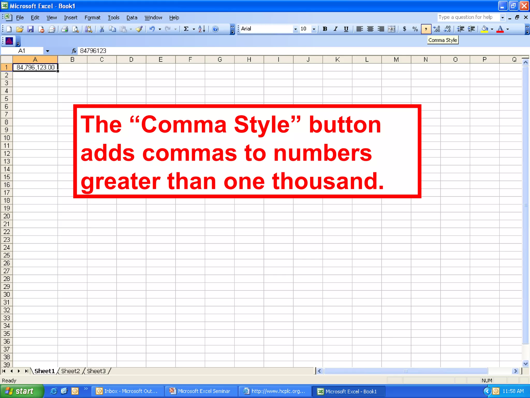 The “Comma Style” button adds commas to numbers greater than one thousand. 