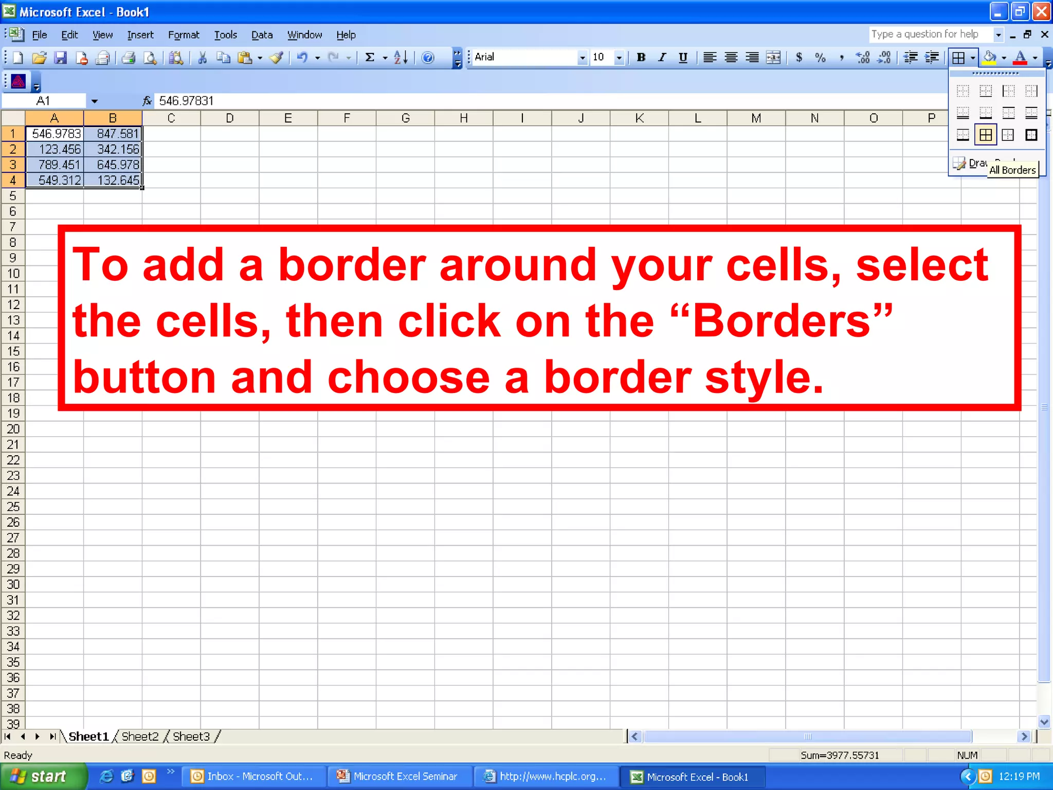 To add a border around your cells, select the cells, then click on the “Borders” button and choose a border style. 