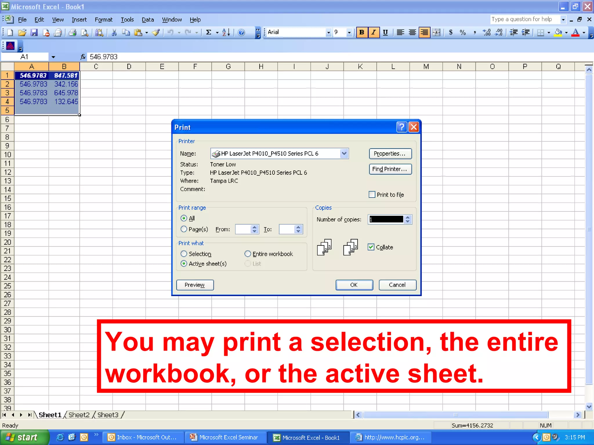 You may print a selection, the entire workbook, or the active sheet.  