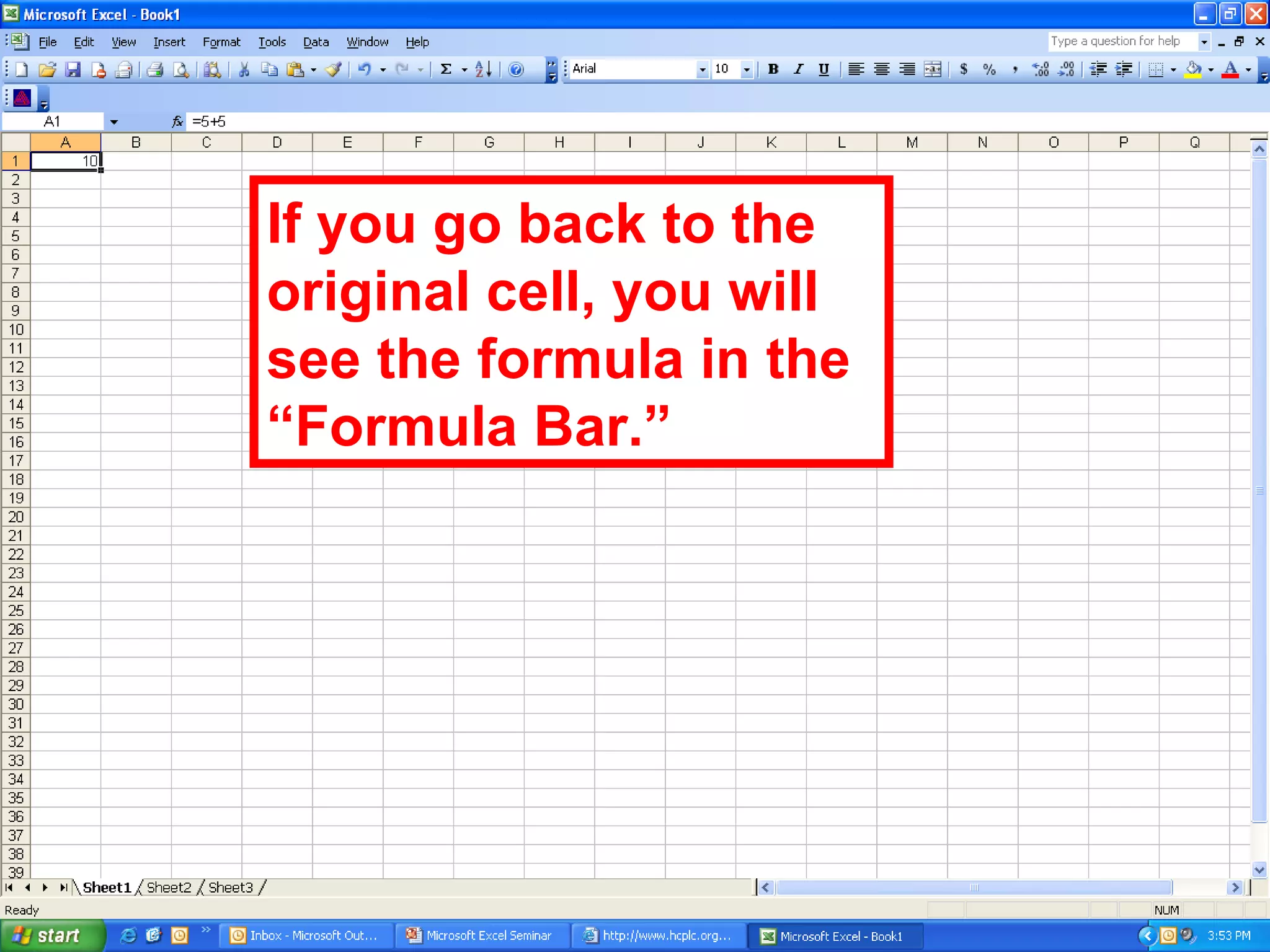 If you go back to the original cell, you will see the formula in the “Formula Bar.”  