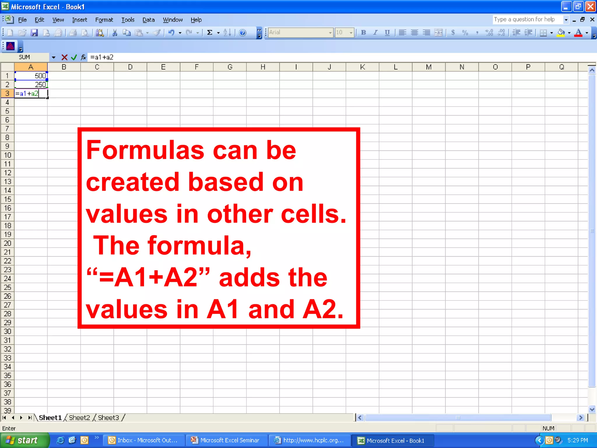 Formulas can be created based on values in other cells.  The formula, “=A1+A2” adds the values in A1 and A2. 