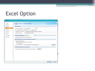 Excel Option
 