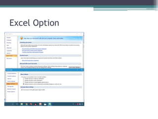 Excel Option
 
