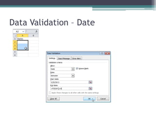 Data Validation – Date
 
