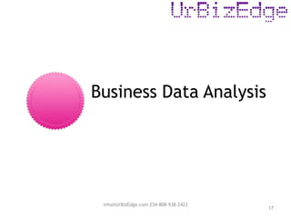 Business Data Analysis
17
info@UrBizEdge.com 234-808-938-2423
 