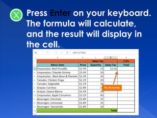 Press Enter on your keyboard.
The formula will calculate,
and the result will display in
the cell.
 