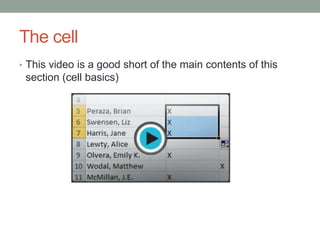 The cell
• This video is a good short of the main contents of this
 section (cell basics)
 