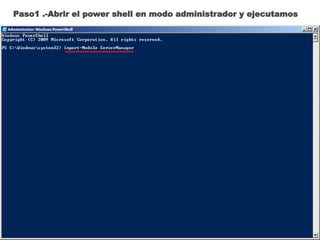 Paso1 .-Abrir el power shell en modo administrador y ejecutamos
 